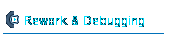 Rework & Debugging
